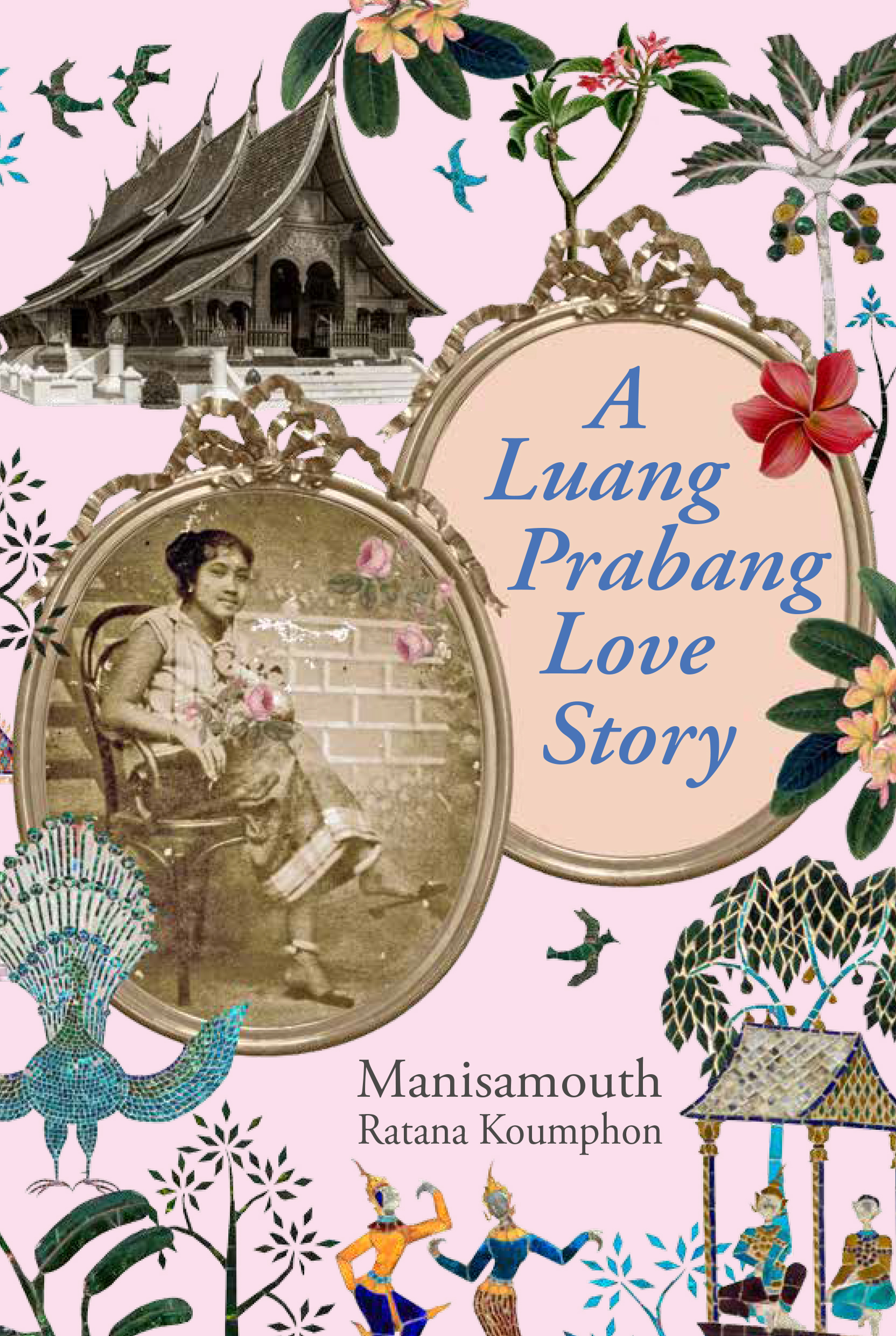 (Eng) A Luang Prabang Love Story / Manisamouth Ratana Koumphon / River Books
