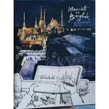 (TH-ENG) MOMENTS IN BANGKOK ( Hard cover ) / SKETCHER, LOUIS / คุณศุภชัย วงศ์นพดลเดชา