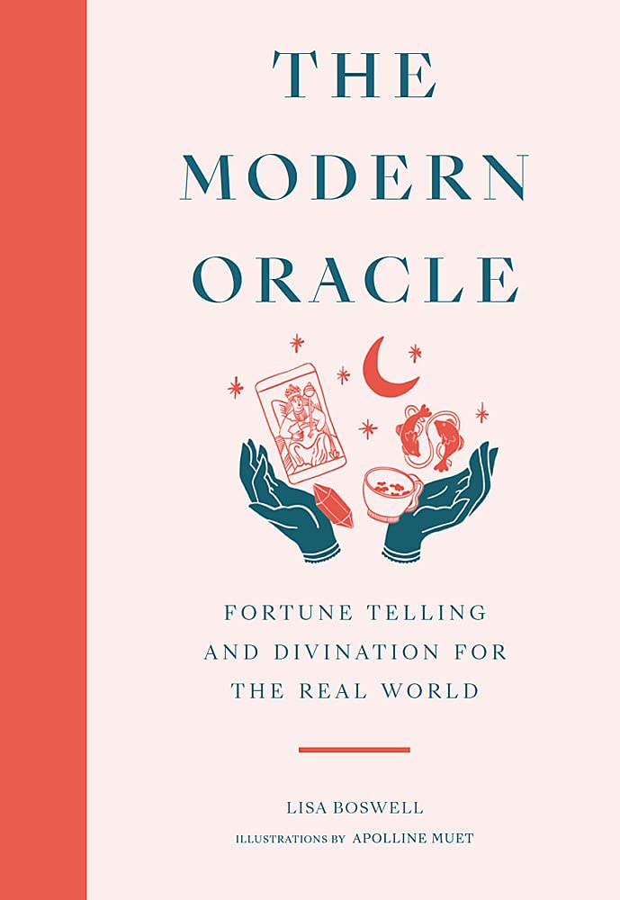 (ENG) The Modern Oracle Fortune Telling and Divination for the Real World / Lisa Boswell