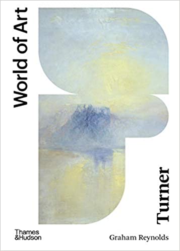 Turner (World of Art) / Graham Reynolds, David Blayney Brown / Thames&Hudson
