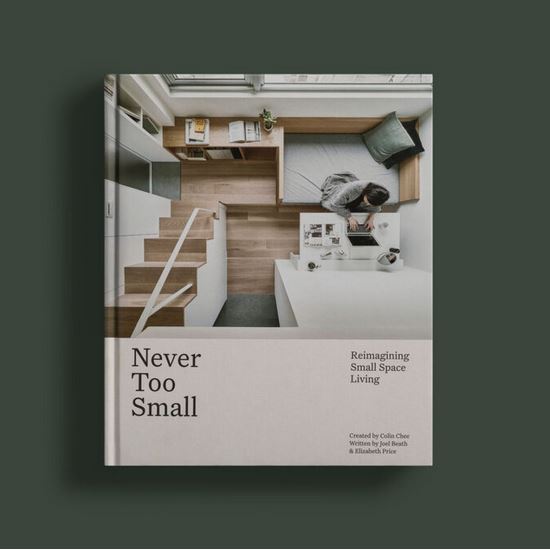 (Eng) Never Too Small : Reimagining small space living By Joel Beath and Elizabeth Price