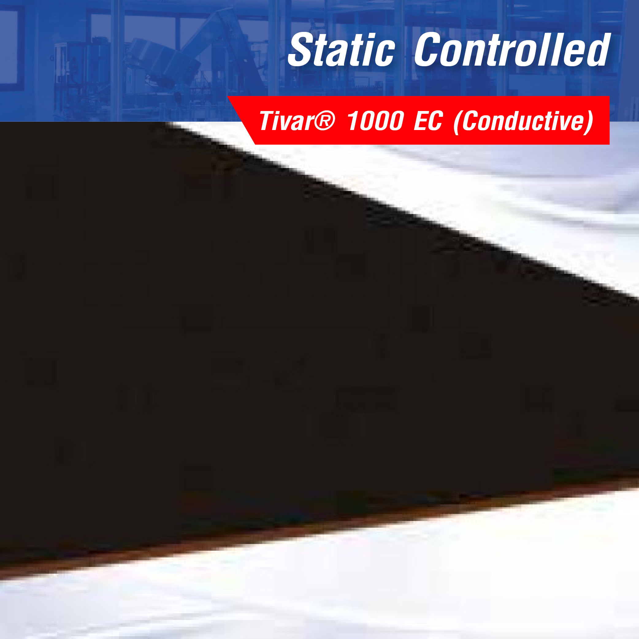 Static Controlled Materials (ESd & Conductive)