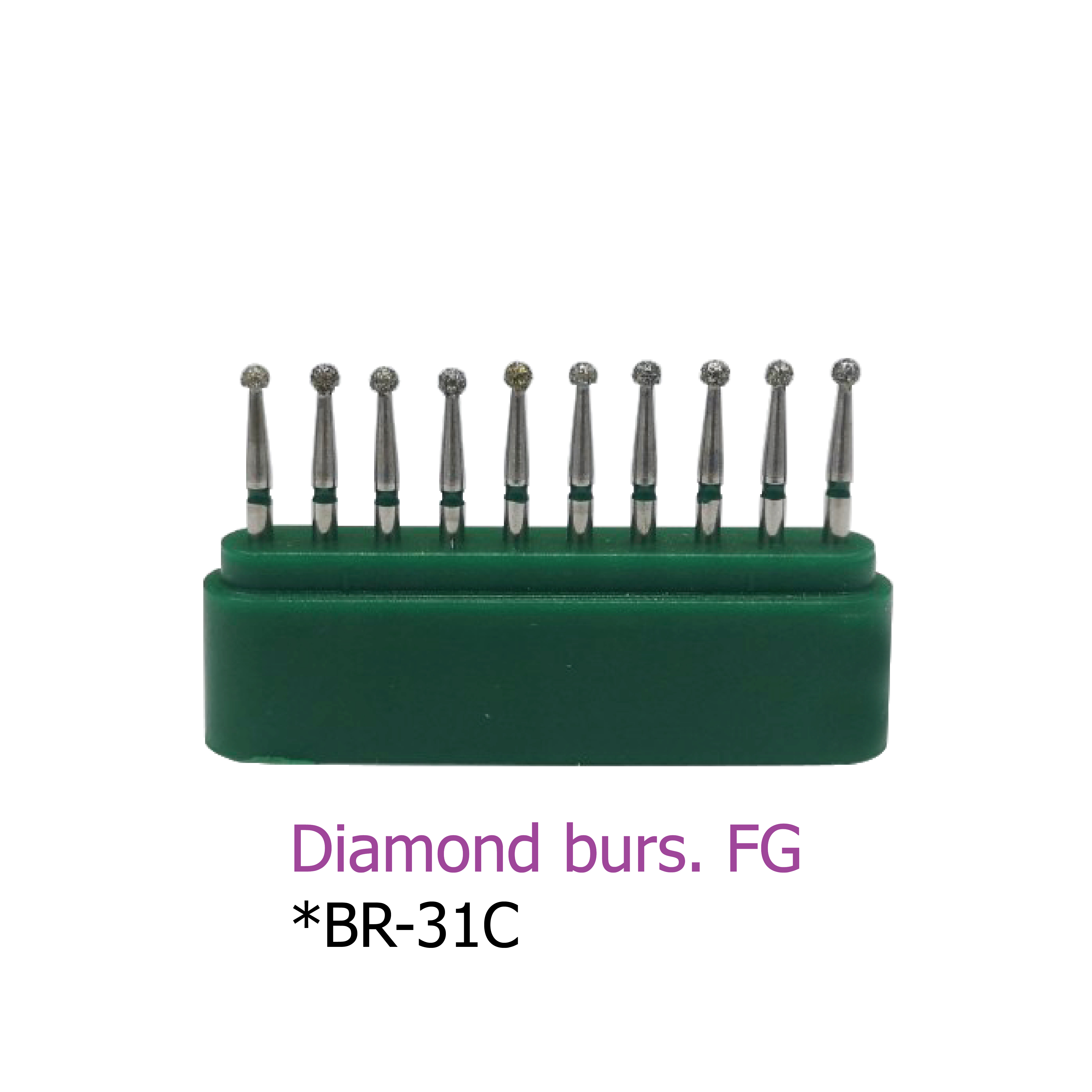 Diamond burs. FG *BR-31C
