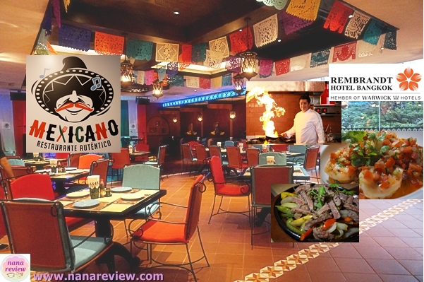 Mexicano Rembrandt Hotel Bangkok Nanareview