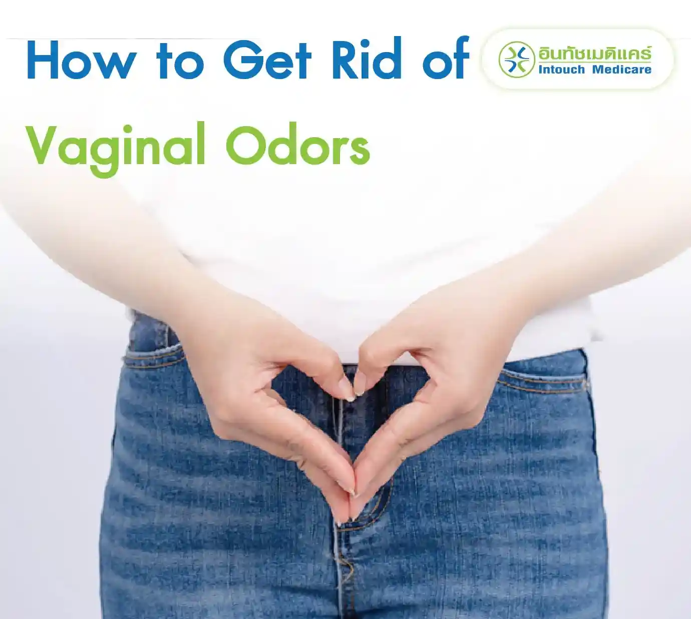 How to Get Rid of Vaginal Odors