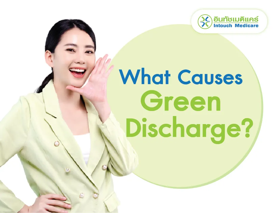 What Causes Green Discharge? What Causes Green Discharge?