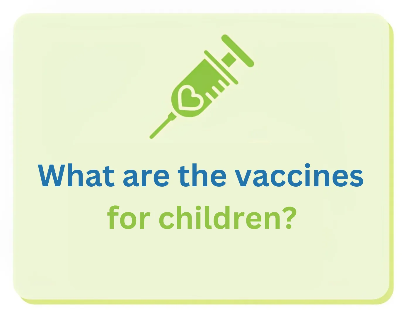 What are the vaccines for children