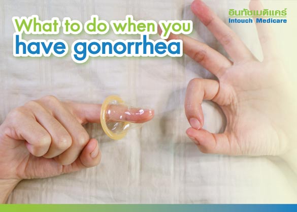 What to do when you  have gonorrhea