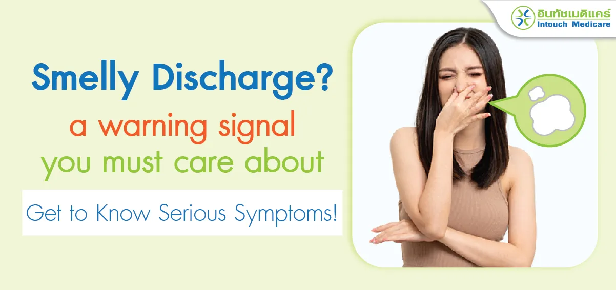 Smelly Discharge a warning signal you must care about