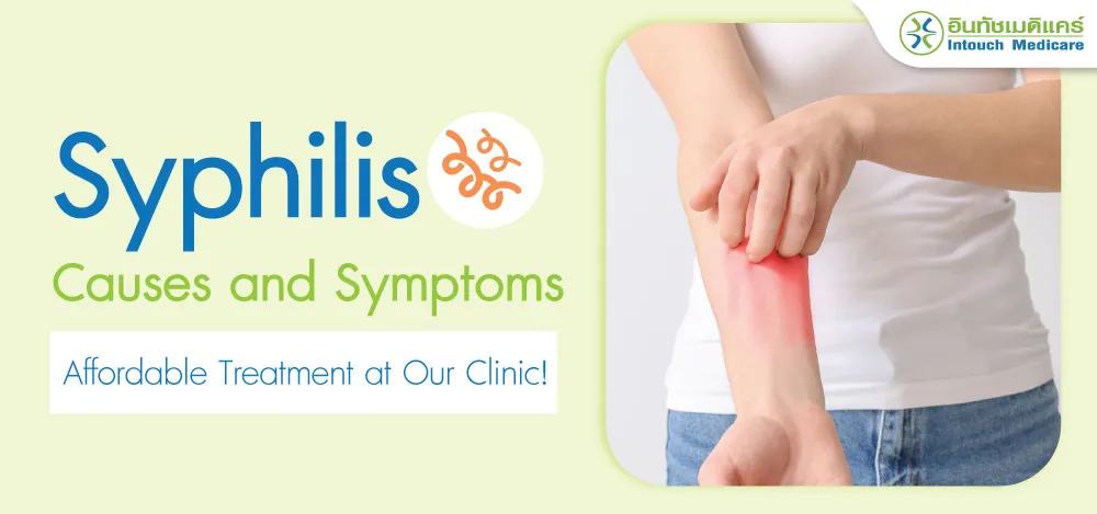 Syphilis  Causes and Symptoms - Affordable Treatment at Our Clinic! Syphilis  Causes and Symptoms - Affordable Treatment at Our Clinic!