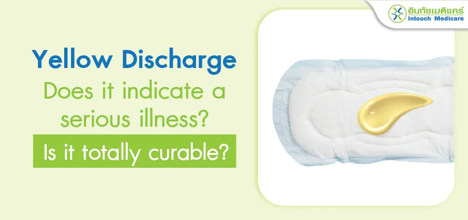 Yellow discharge - Does it indicate a serious illness? Yellow discharge - Does it indicate a serious illness?