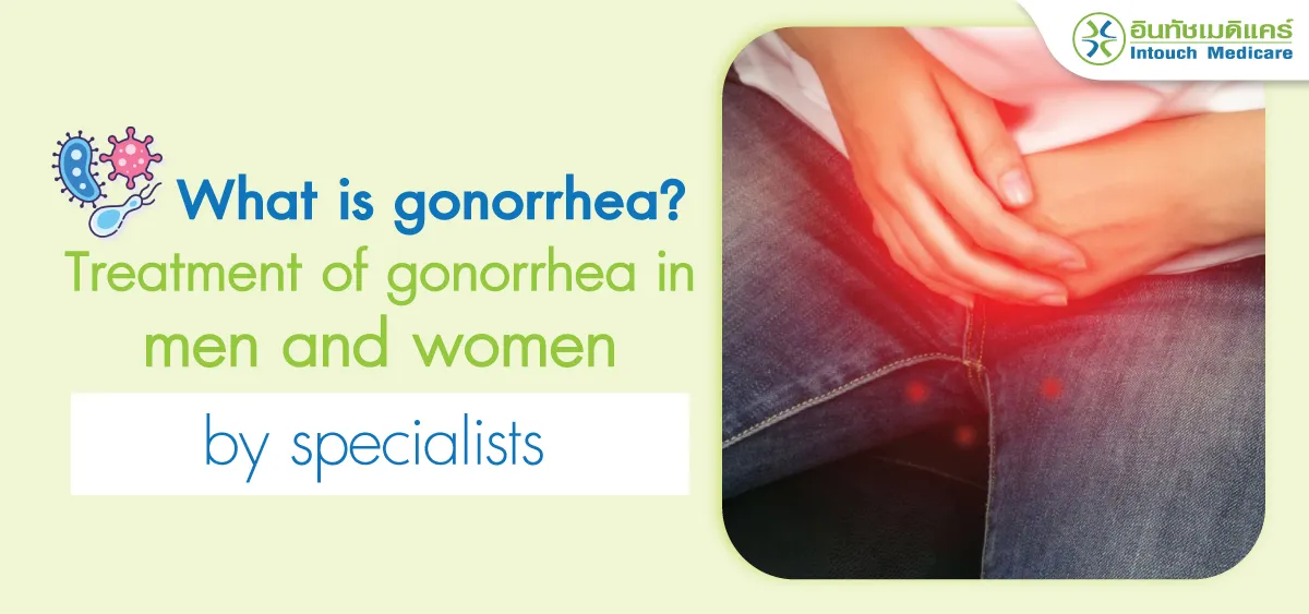 What is gonorrhea? Treatment of gonorrhea