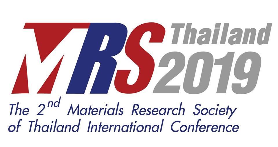 The 2nd Materials Research Society of Thailand  International Conference  (MRS-Thailand 2019)