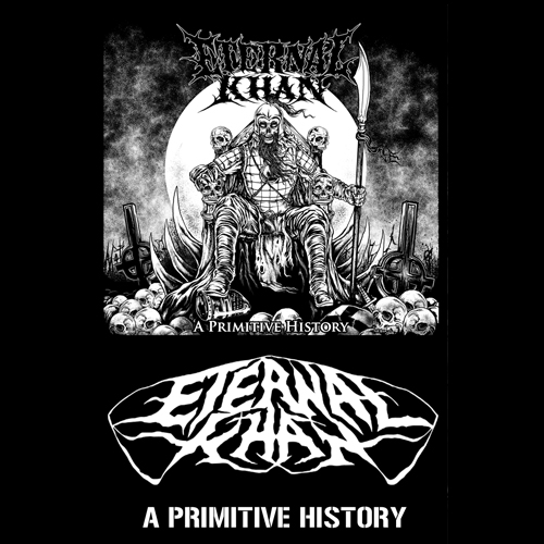 ETERNAL KHAN'A Primitive History' Ep tape.