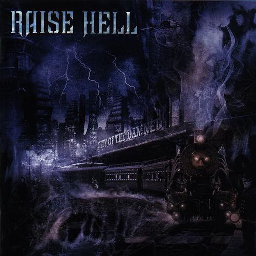 RAISE HELL'City Of The Damned' CD.
