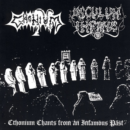 CTHONIUM/OSCULUM INFAME'Ethonium Chants from an Infamous Past' CD.