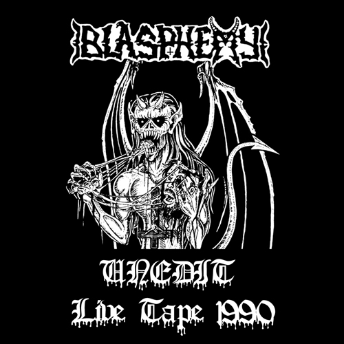 BLASPHEMY'Unedit Live Tape 1990' Tape.(Bootleg)