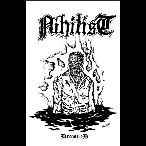 NIHILIST'Drowned' Demo'89 Tape