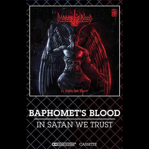 BAPHOMET'S BLOOD'In Satan We Trust' Tape.