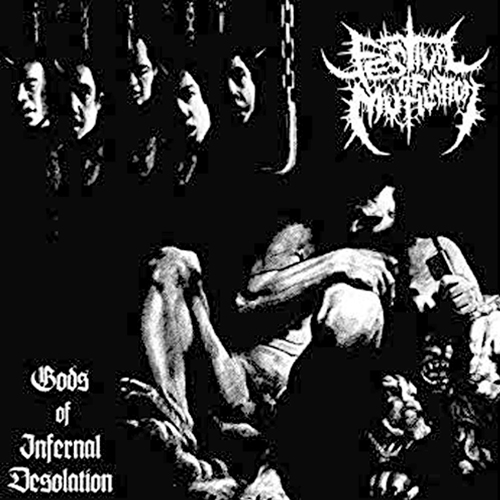 FESTIVAL OF MUTILATION'Gods of Infernal Desolation' CD.