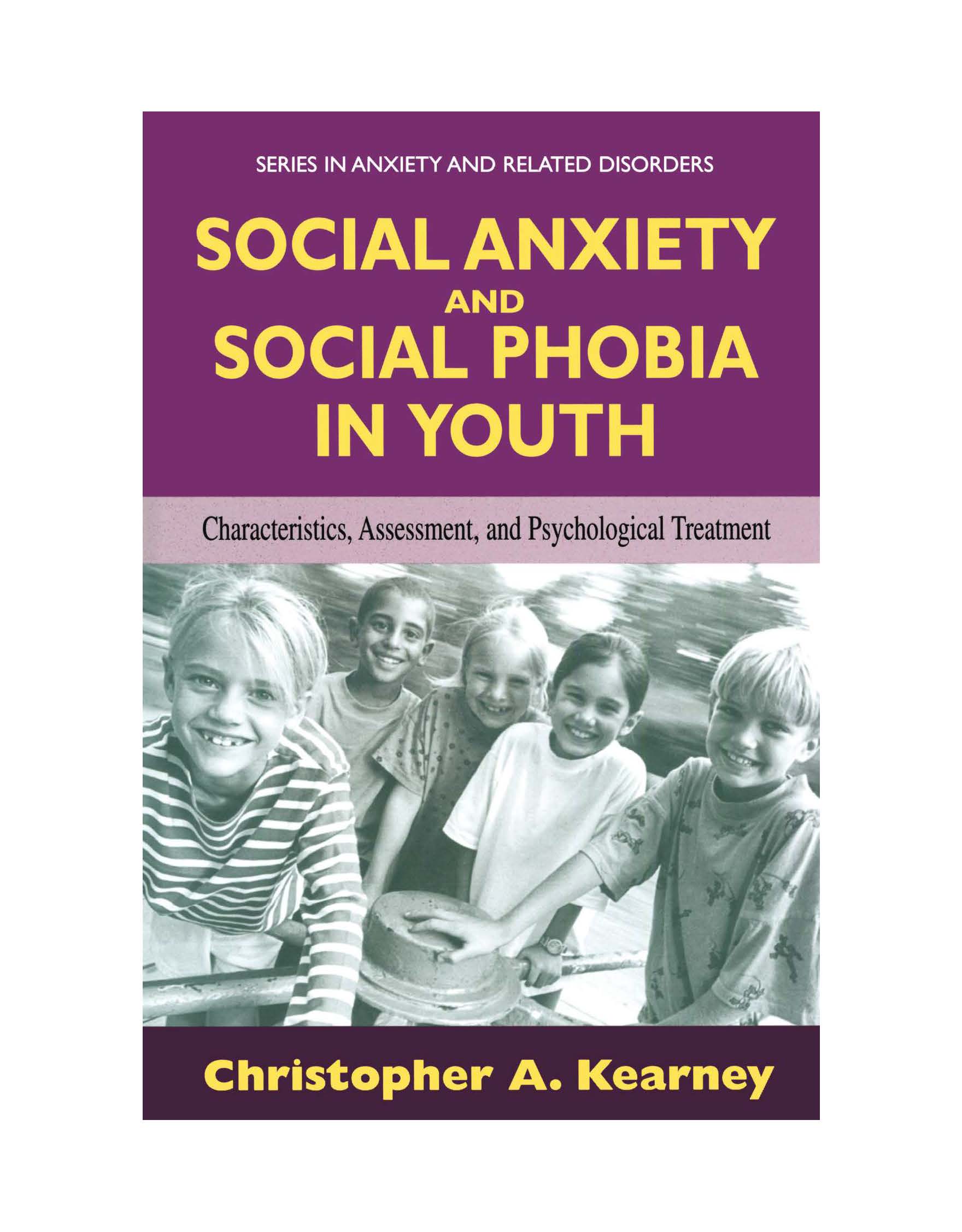Social anxiety and social phobia in youth : characteristics, assessment, andpsychological treatment