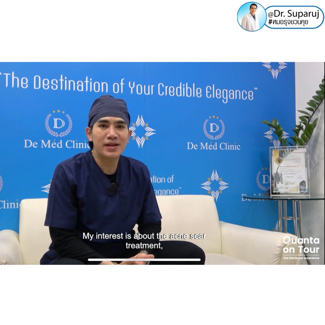 Quanta On Tour - Thailand - Dr. Suparuj DEMED CLINIC about Discovery Pico Laser & Acne Scar Treatment August 2023 - Quanta goes to Thailand to support and highlight the experience of its exclusive distributor for aesthetic lasers Lasermed, by visiting Quanta On Tour - Thailand - Dr. Suparuj DEMED CLINIC about Discovery Pico Laser & Acne Scar Treatment August 2023 - Quanta goes to Thailand to support and highlight the experience of its exclusive distributor for aesthetic lasers Lasermed, by visiting