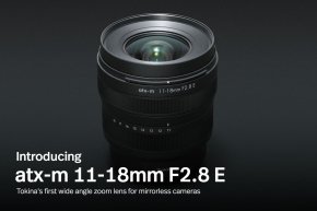 ใหม่! Tokina atx-m 11-18mm F2.8 E