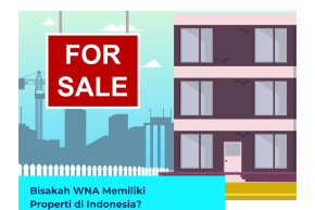 Bisakah WNA Memiliki Properti di Indonesia