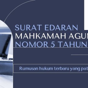 Rumusan Hukum Terbaru Melalui Surat Edaran Mahkamah Agung Nomor 5 Tahun 2021