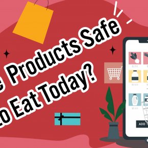 Are Product safe to Eat Today?