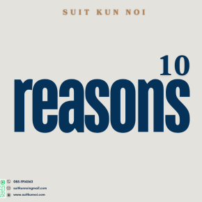 10 Reasons for choosing Suit Kun Noi