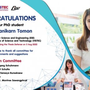 CONGRATULATIONS !!! to our PhD student Ms. Chanikarn Tomon School of Energy Science and Engineering (ESE) Vidyasirimedhi Institute of Science and Technology (VISTEC) In the Occation of Passing the Thesis Defense on 5 Aug 2022