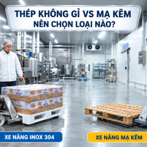 Xe nâng tay bằng thép không gỉ và thép mạ kẽm: Nên chọn loại nào?