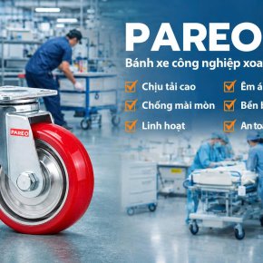 KHÁM PHÁ BÁNH XE CÔNG NGHIỆP PAREO: DÒNG BÁNH XE CÔNG NGHIỆP CHẤT LƯỢNG CAO VẬN HÀNH ÊM ÁI, BỀN BỈ VÀ TIẾT KIỆM CHI PHÍ