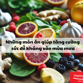 Những món ăn giúp tăng cường sức đề kháng vào mùa mưa