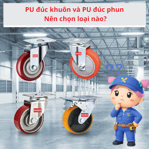 Bánh xe polyurethane (PU) đúc khuôn và (PU) đúc phun: Tôi nên chọn loại nào?