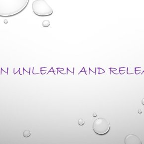 Learn Unlearn and Relearn