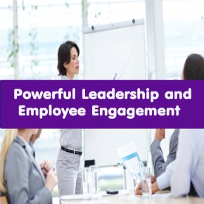 หลักสูตร Powerful Leadership and  Employee Engagement (อบรม 23 พ.ย. 2566)