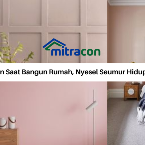 Kesalahan Saat Bangun Rumah, Yang Bikin Nyesel Seumur Hidup