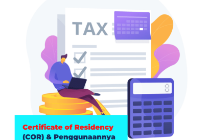 Certificate of Residency (COR) dan Pengunaannya