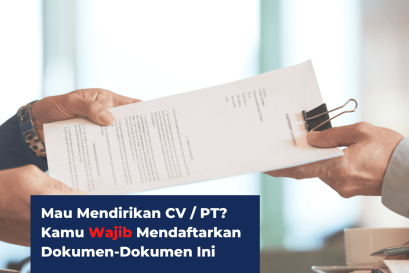 Mau Mendirikan CV / PT? Kamu Wajib Mendaftarkan Dokumen Ini