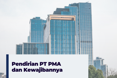 Prosedur Pendirian PT PMA dan Kewajibannya