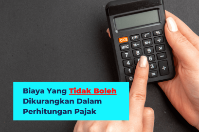 Biaya yang TIDAK BOLEH Dikurangkan dalam Perhitungan Pajak Penghasilan