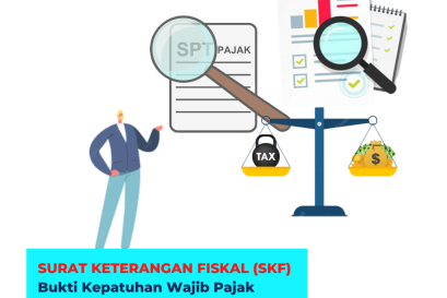 Surat Keterangan Fiskal (SKF), Bukti Kepatuhan Wajib Pajak