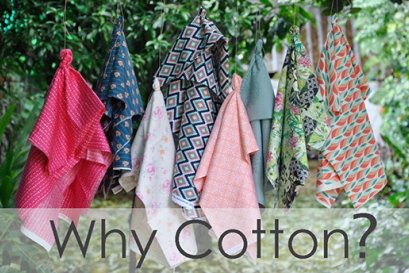 Why Cotton ?