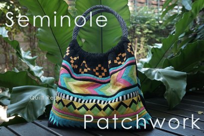 Seminole Patchwork  เทคนิคดี ๆ ที่น่าเรียนรู้