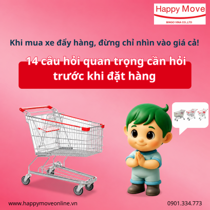Mua xe đẩy siêu thị, đừng chỉ nhìn vào giá ! 14 câu hỏi quan trọng cần hỏi trước khi đặt hàng.