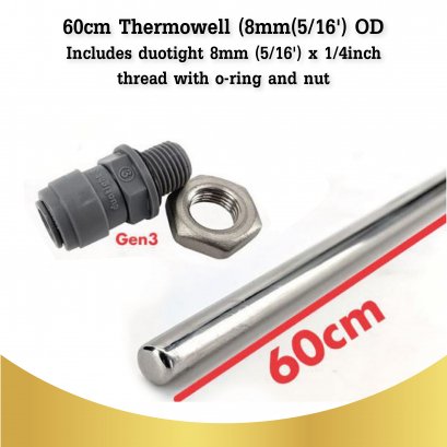 60cm Thermowell (8mm(5/16') OD) Includes duotight 8mm (5/16') x 1/4inch thread with o-ring and nut