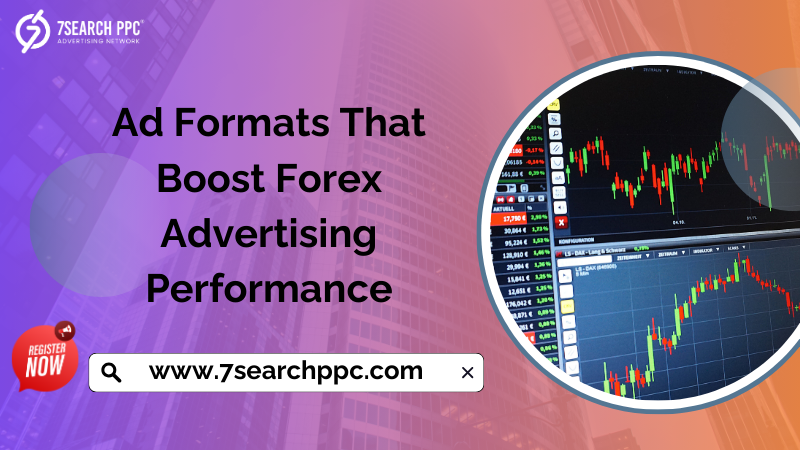 Creative Ad Formats That Boost Forex Advertising Performance