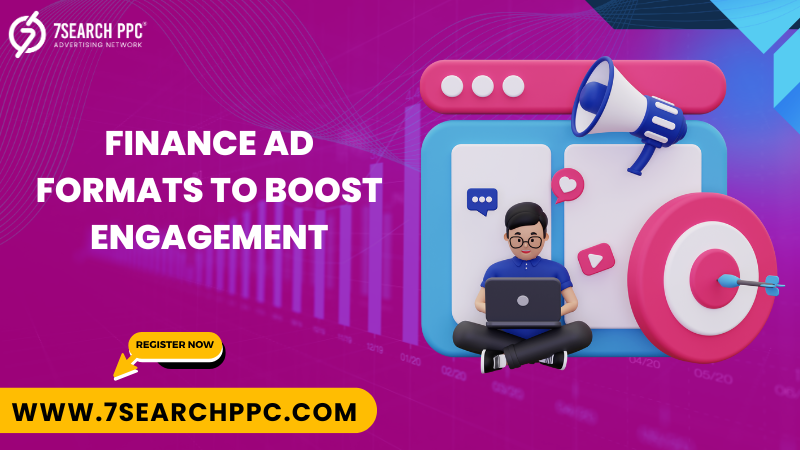 Must-Try Finance Ad Formats to Boost Engagement This Year